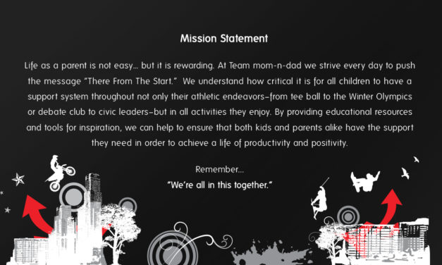 Team Mom n Dad’s Mission Statement, We’re All In This Together